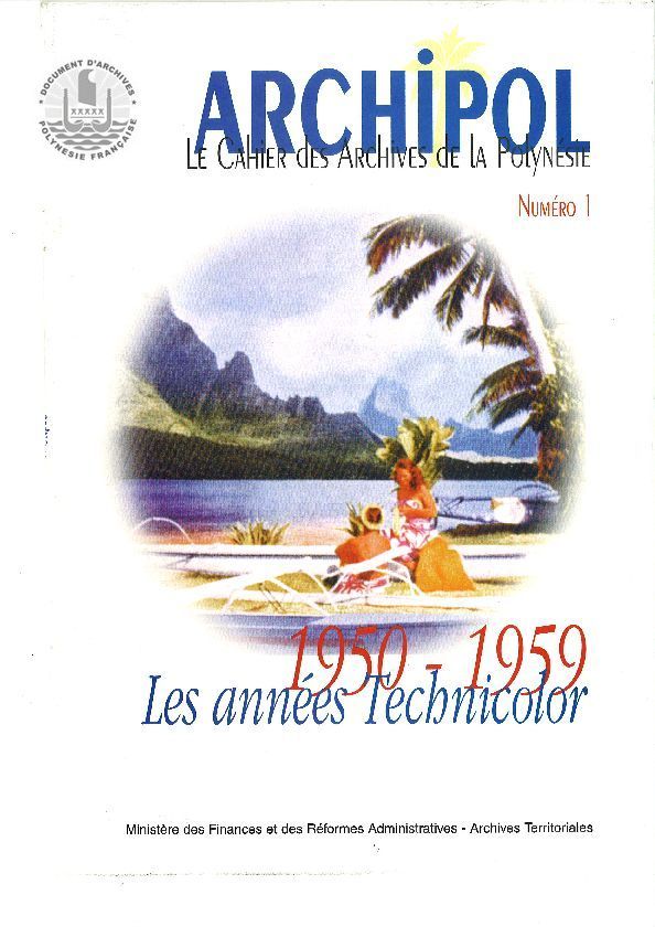 ARCHIPOL 01   Le Cahier Des Archives De La Polynésie