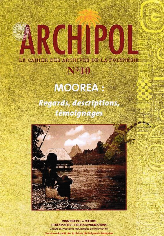 ARCHIPOL 10   Moorea Regards, Descriptions, Témoignages