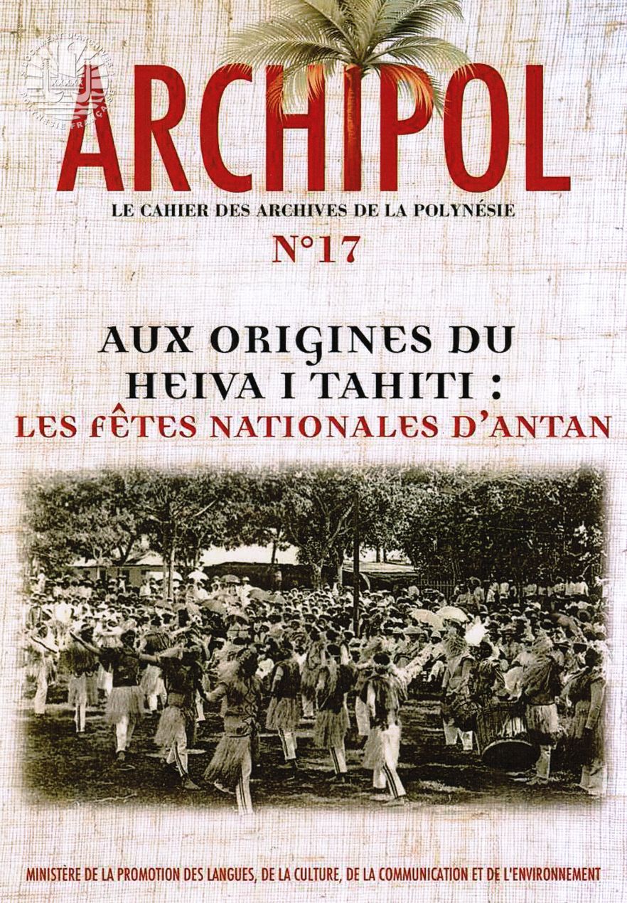 ARCHIPOL 17  Aux Origines Du Heiva I Tahiti