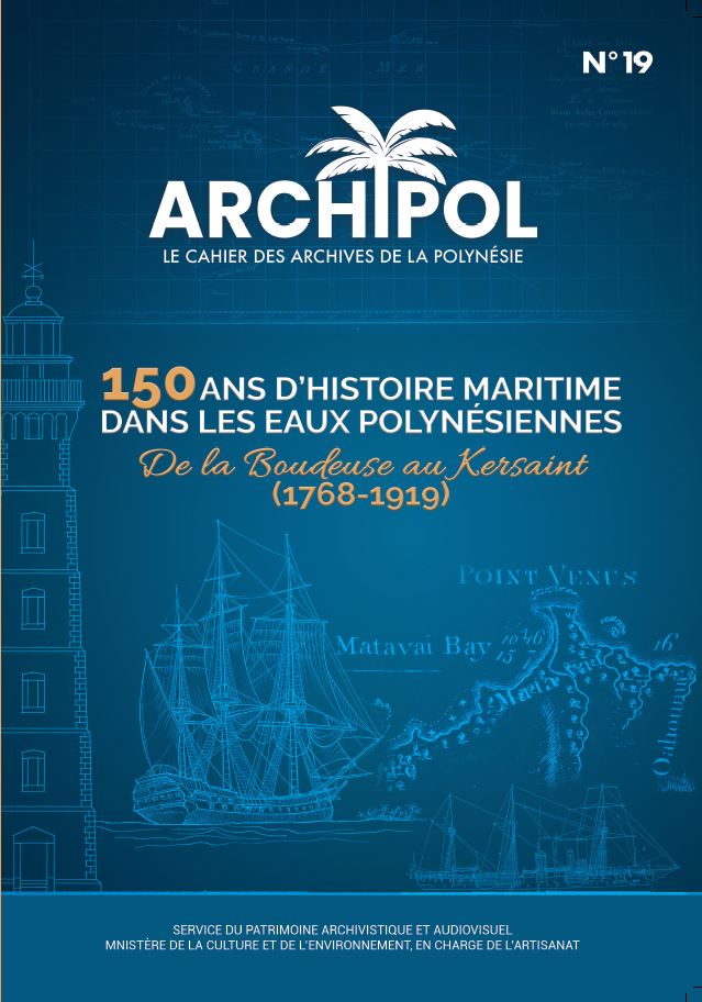 ARCHIPOL 19 - 150 ans d'histoire maritime dans les eaux polynésiennes - De la Boudeuse au Kersaint (1768-1919)
